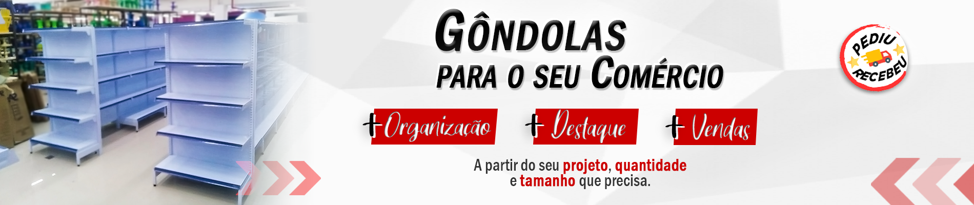 Promoção de Gôndolas, imagem para aparelhos desktop.